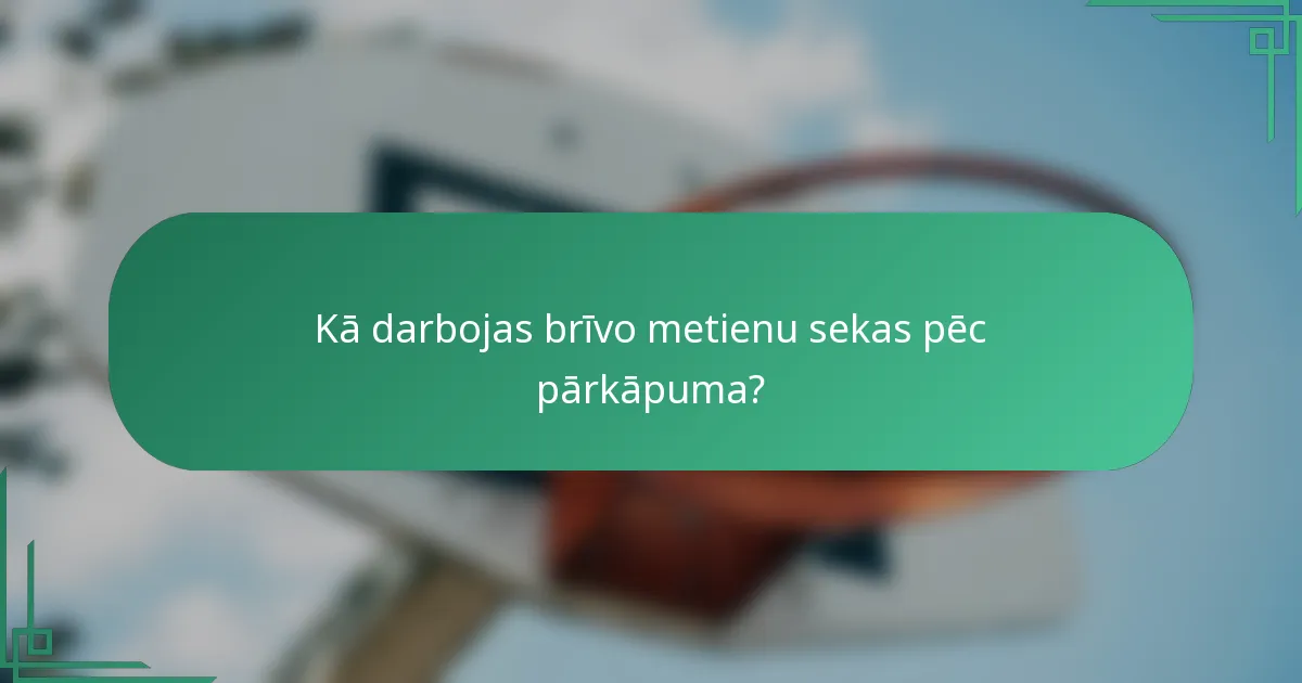 Kā darbojas brīvo metienu sekas pēc pārkāpuma?