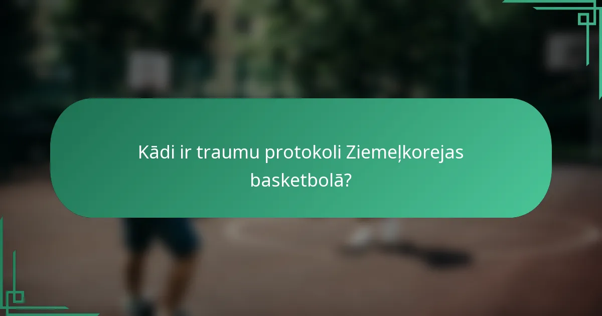 Kādi ir traumu protokoli Ziemeļkorejas basketbolā?
