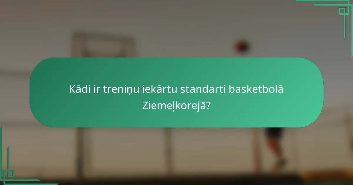 Kādi ir treniņu iekārtu standarti basketbolā Ziemeļkorejā?