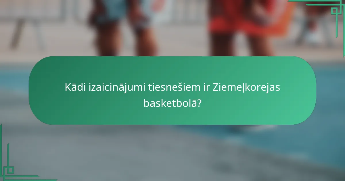 Kādi izaicinājumi tiesnešiem ir Ziemeļkorejas basketbolā?